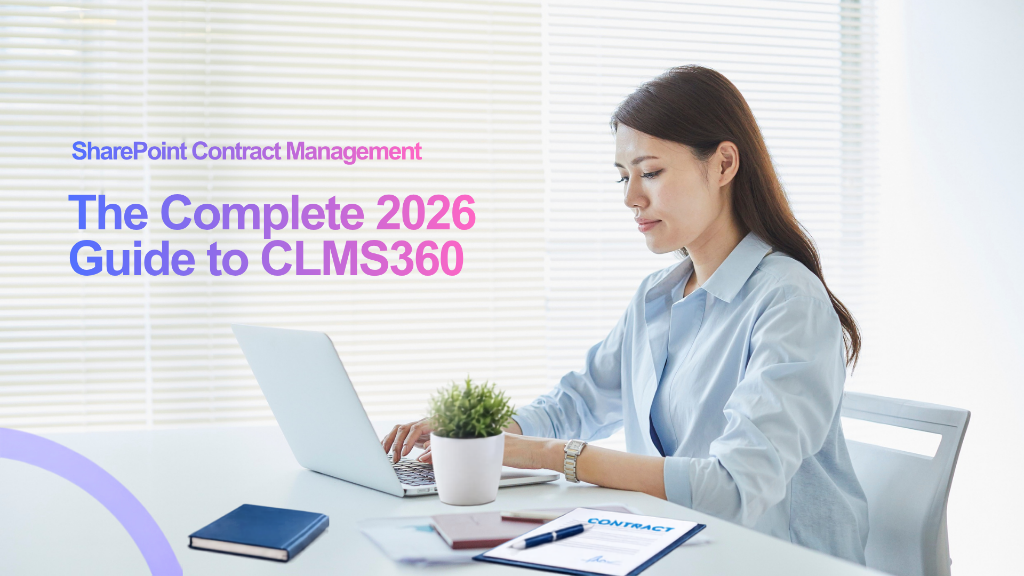 SharePoint Contract Management: The Complete 2026 Guide to CLMS360