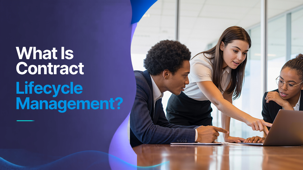 What Is Contract Lifecycle Management?